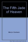 The Fifth Jade of Heaven