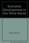 Economic Development in the Third World An Introduction to Problems and Policies in a Global Perspective