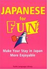 Japanese for Fun Make Your Stay in Japan More Enjoyable