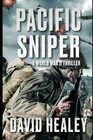 Pacific Sniper A World War II Thriller