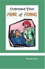 Overcome your fear of flying