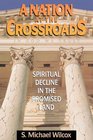A Nation at the Crossroads Spiritual Decline in the Promised Land