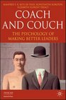 Coach and Couch The Psychology of Making Better Leaders