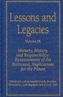 Lessons and Legacies Volume IX Memory History and Responsibility Reassessments of the Holocaust Implications for the Future