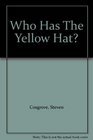 Who Has The Yellow Hat