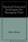 Practical Tools and Techniques for Managing Time