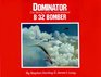 Dominator The Story of the Consolidated B32 Bomber