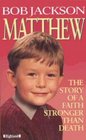 Matthew The Story of a Faith Stronger Than Death
