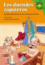 Los Duendes Zapateros/the Shoemaker And His Elves Version Del Cuento De Los Hermanos Grimm /a Retelling of the Grimm's Fairy Tale