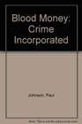 Blood Money Crime Incorporated