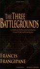 The Three Battlegrounds An InDepth View of the Three Arenas of Spiritual Warfare The Mind the Church and the Heavenly Places