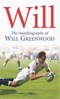 Will The Autobiography of Will Greenwood