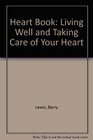 Heart Book Living Well and Taking Care of Your Heart