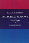 Dialectical Readings Three Types of Interpretation