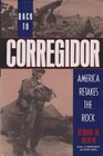 Back to Corregidor America Retakes the Rock