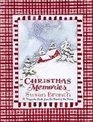 Christmas Memories A Keepsake Book from the Heart of the Home