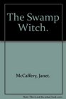 The Swamp Witch
