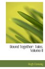 Bound Together Tales Volume II