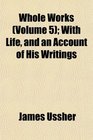 Whole Works  With Life and an Account of His Writings