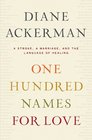 One Hundred Names for Love: A Stroke, A Marriage, and the Language of Healing (Large Print)