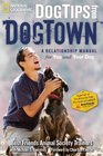 Dog Tips From DogTown A Relationship Manual for You and Your Dog