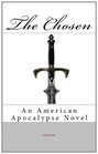 The Chosen: An American Apocalypse Novel