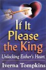 If It Please the King Unlocking Esther's Heart