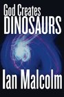 God Creates Dinosaurs  Ian Malcolm