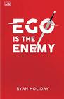 EGO IS THE ENEMY