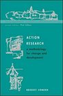 Action Research a methodology for change and development