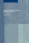 Globalising Intellectual Property The TRIPS Agreement