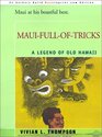 MauiFullOfTricks A Legend of Old Hawaii
