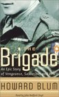 The Brigade An Epic Story of Vengeance Salvation and WWII
