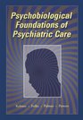 Psychobiological Foundations of Psychiatric Care
