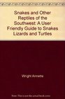 Snakes and other reptiles of the Southwest