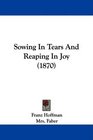 Sowing In Tears And Reaping In Joy