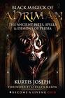 Black Magick of Ahriman The Ancient Rites Spells  Demons of Persia