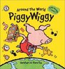 Around the World Piggy Wiggy A Pull the Page Book