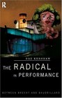 The Radical in Performance Between Brecht and Baudrillard