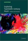 Exploring TwentiethCentury Music Tradition and Innovation