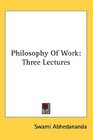 Philosophy Of Work Three Lectures