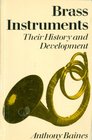 Brass Instruments Their History and Development