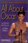 All about Oscar The History and Politics of the Academy Awards