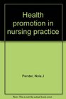 Health promotion in nursing practice