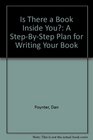 Is There a Book Inside You?: A Step-By-Step Plan for Writing Your Book