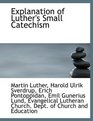 Explanation of Luther's Small Catechism