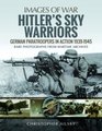 Hitler's Sky Warriors German Paratroopers in Action 19391945