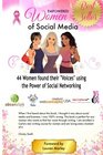 Empowered Women of Social Media 44 Women found their Voices using the Power of Social Networking