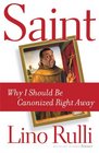 Saint: Why I Should Be Canonized Right Away