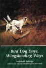 Bird Dog Days Wingshooting Ways